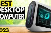 Best Desktop Computer for 2023